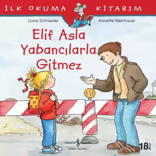 Elif Asla Yabancılarla Gitmez; İlk Okuma Kitabım - 1