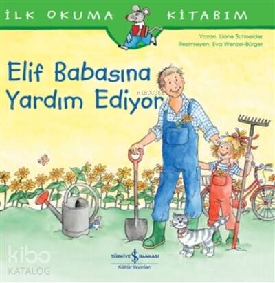 Elif Babasına Yardım Ediyor - İlk Okuma Kitabım - 1