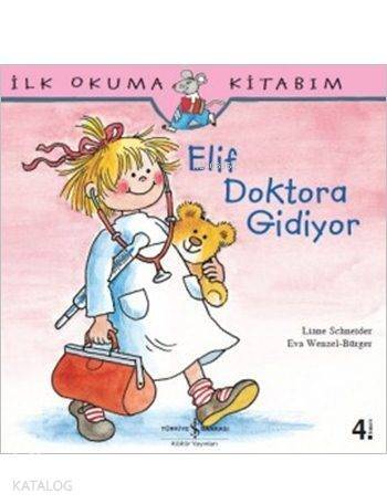 Elif Doktora Gidiyor; İlk Okuma Kitabım Serisi - 1