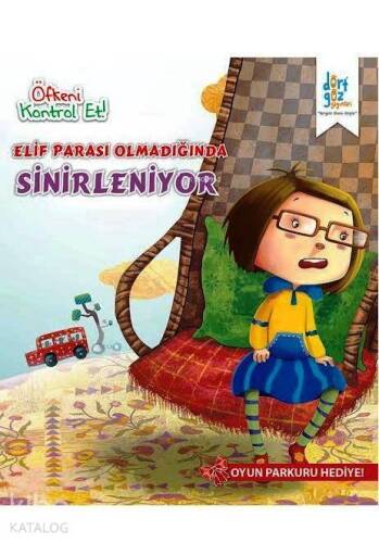 Elif Parası Olmadığı Zaman Sinirleniyor; Öfkeni Kontrol Et Serisi - 1