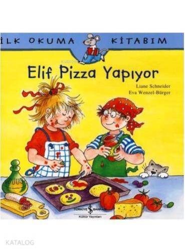 Elif Pizza Yapıyor; İlk Okuma Kitabım - 1