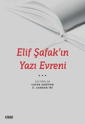 Elif Şafak’ın Yazı Evreni - 1