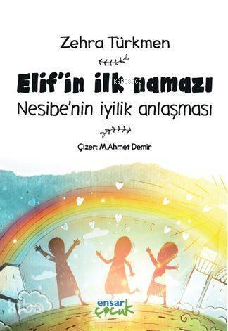 Elif'in İlk Namazı; Nesibe'nin İyilik Anlaşması - 1