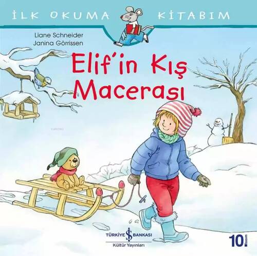 Elif'in Kış Macerası; İlk Okuma Kitabım - 1