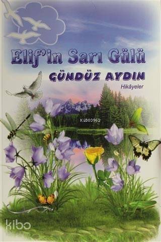 Elif'in Sarı Gülü - 1