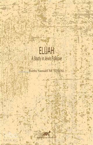 Elijah; A Study in Jewis Folklore - 1