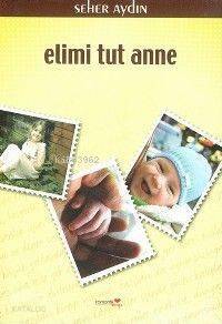 Elimi Tut Anne - 1