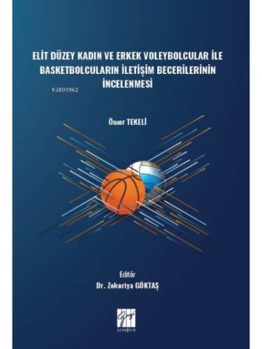 Elit Düzey Kadın ve Erkek Voleybolcular ile Basketbolcuların İletişim Becerilerinin İncelenmesi - 1