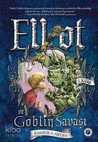 Elliot ve Goblin Savaşı 1. Kitap - 1