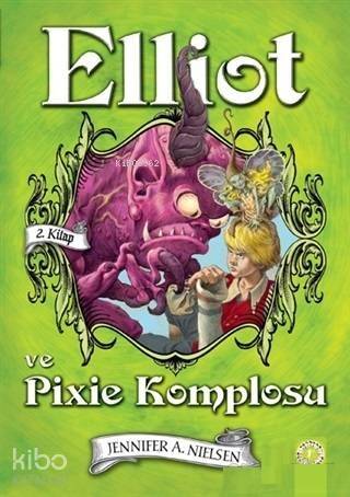 Elliot ve Pixie Komplosu (2. Kitap) - 1