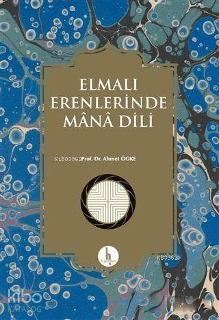 Elmalı Erenlerinde Mana Dili - 1