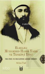 Elmalılı Hamdi Yazır ve Tenkitçi - Yönü İbn Sina ve Muhammed Abduh Örneği - 1