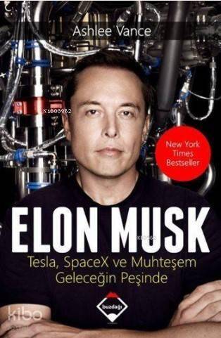 Elon Musk; Tesla, SpaceX ve Muhteşem Geleceğin Peşinde - 1