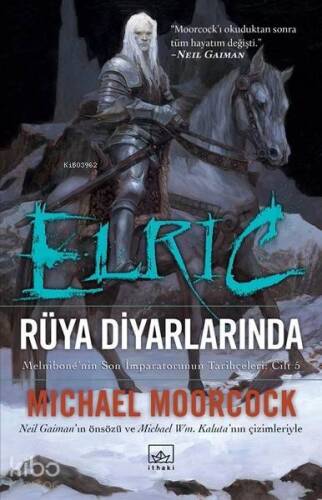 Elric - Rüya Diyarlarında (Cilt 5); Melnibone'nin Son İmparatorunun Tarihçeleri - 1