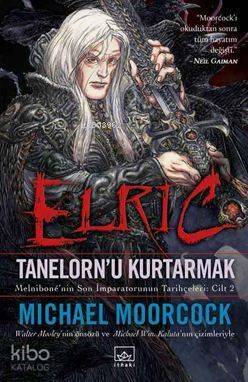 Elric Tanelorn'u Kurtarmak - 1