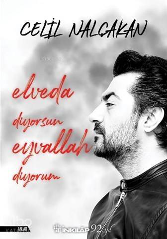 Elveda Diyorum Eyvallah Diyorsun - 1