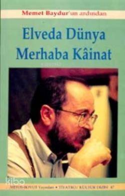 Elveda Dünya Merhaba Kainat - 1