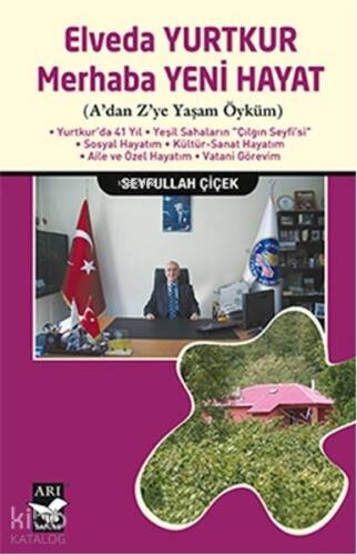 Elveda Yurtkur Merhaba Yeni Hayat; A'dan Z'ye Yaşam Öyküm - 1