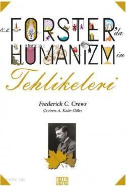 E.M. Forster'da Hümanizmin Tehlikeleri - 1