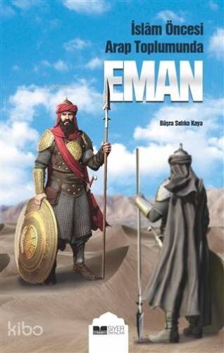 Eman; İslam Öncesi Arap Toplumunda - 1