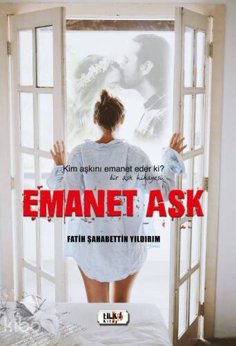 Emanet Aşk; Kim Aşkını Emanet Eder Ki? Bir Aşk Hikayesi - 1