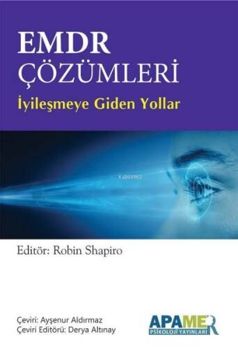 EMDR Çözümleri - İyileşmeye Giden Yollar - 1