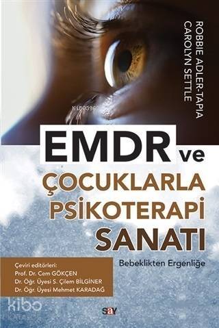 EMDR ve Çocuklarla Psikoterapi Sanatı; Bebeklikten Ergenliğe - 1