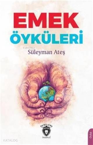 Emek Öyküleri - 1