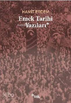 Emek Tarihi Yazıları - 1