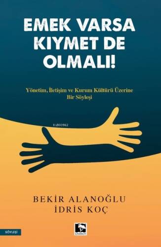 Emek Varsa Kıymet De Olmalı! - 1