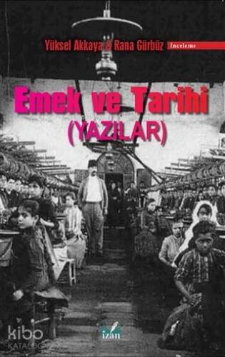 Emek ve Tarihi; (Yazılar) - 1