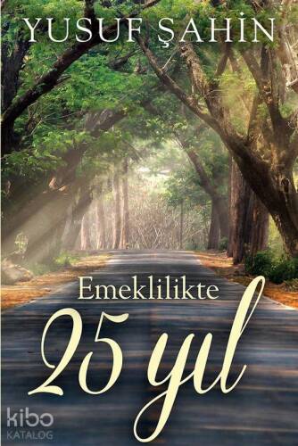 Emeklilikte 25 Yıl - 1