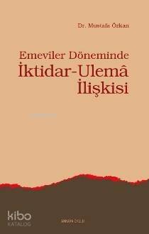 Emeviler Döneminde İktidar-Ulema İlişkisi - 1