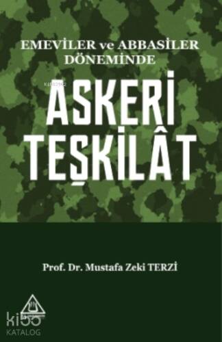 Emeviler ve Abbasiler Döneminde Askeri Teşkilat - 1