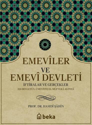 Emeviler ve Emevi Devleti - İftiralar ve Gerçekler - 1