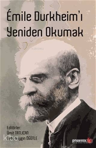 Emile Durkheim'ı Yeniden Okumak - 1