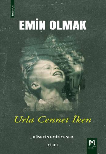 Emin Olmak 1- Urla Cennet İken - 1