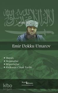 Emir Dokku Umarov - Kafkasta Cihad Tarihi; Hayatı, Beyanatlar, Röportajlar - 1