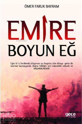 Emire Boyun Eğ - 1