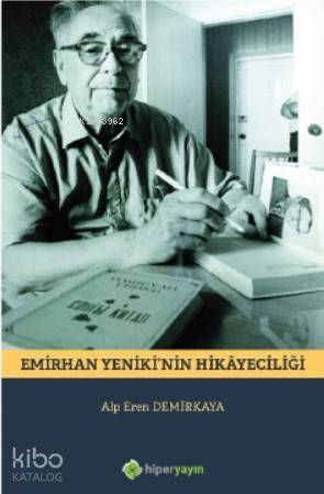 Emirhan Yeniki'nin Hikâyeciliği - 1