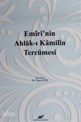 Emiri'nin Ahlak-ı Kamilin Tercümesi - 1