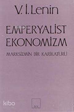 Emperyalist Ekonomizm; Marksizmin Bir Karikatürü - 1