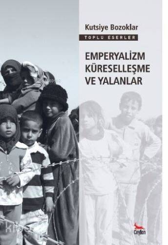 Emperyalizm Küreselleşme ve Yalanlar - 1