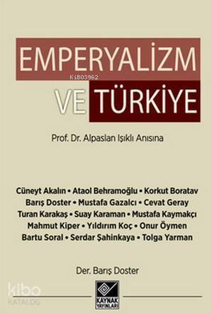 Emperyalizm ve Türkiye; Prof. Dr. Alpaslan Işıklı Anısına - 1