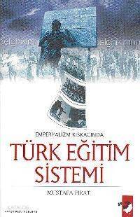 Emperyalizmin Kıskacında Türk Eğitim Sistemi - 1