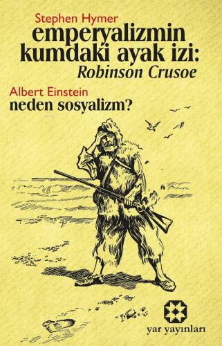 Emperyalizmin Kumdaki Ayak İzi: Robinson Crusoe;Neden Sosyalizm? - 1