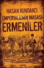 Emperyalizmin Maşası Ermeniler - 1