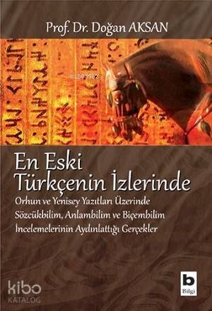 En Eski Türkçenin İzlerinde - 1