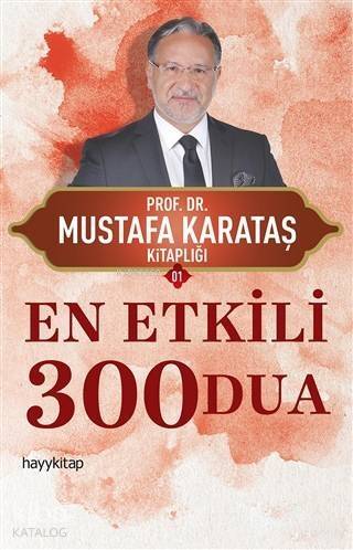 En Etkili 300 Dua; Mustafa Karataş Kitaplığı 01 - 1