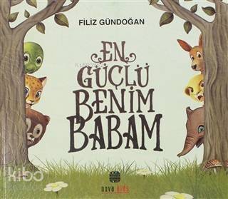 En Güçlü Benim Babam - 1